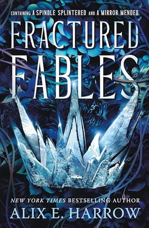 Harrow, Alix E.. Fractured Fables. St. Martins Press, 2024.