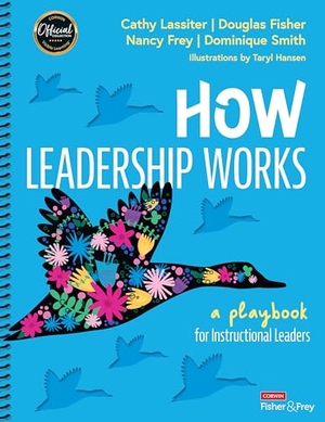 Lassiter, Cathy J. / Smith, Dominique et al. How Leadership Works - A Playbook for Instructional Leaders. SAGE Publications Inc, 2022.