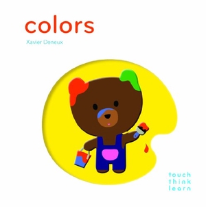 Deneux, Xavier. Touchthinklearn: Colors - (Early Learners Book, New Baby or Baby Shower Gift). Chronicle Books, 2013.
