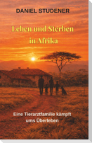 Leben und Sterben in Afrika