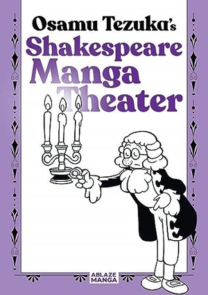 Tezuka, Osamu. SHAKESPEARE MANGA THEATER. Ablaze, LLC, 2023.