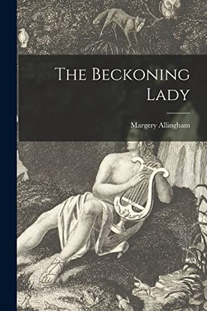 Allingham, Margery. The Beckoning Lady. Creative Media Partners, LLC, 2021.