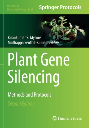 Senthil-Kumar, Muthappa / Kirankumar S. Mysore (Hrsg.). Plant Gene Silencing - Methods and Protocols. Springer US, 2023.