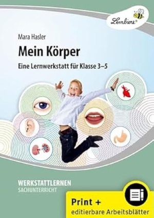 Hasler, Mara. Mein Körper - (3. bis 5. Klasse). Lernbiene Verlag i.d. AAP, 2024.