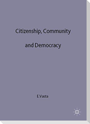 Citizenship Community and Democracy