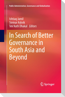 In Search of Better Governance in South Asia and Beyond