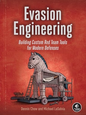 Chow, Dennis / Michael Lasalvia. Evasion Engineering - Building Custom Red Team Tools for Modern Defenses. Random House LLC US, 2026.
