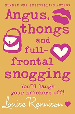 Rennison, Louise. Angus, thongs and full-frontal snogging. HarperCollins Publishers, 2005.