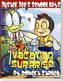 Vacation Surprise (Buster Bee's School Days #3)