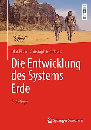 Breitkreuz, Christoph / Olaf Elicki. Die Entwicklung des Systems Erde. Springer Berlin Heidelberg, 2023.