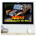 Buggys - die Kultautos der 80er (hochwertiger Premium Wandkalender 2024 DIN A2 quer), Kunstdruck in Hochglanz