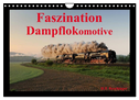 Faszination Dampflokomotive (Wandkalender 2025 DIN A4 quer), CALVENDO Monatskalender