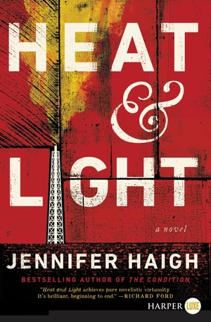 Haigh, Jennifer. Heat and Light. HarperCollins, 2016.