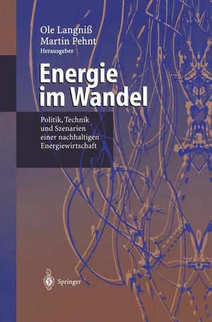 Pehnt, Martin / Ole Langniß (Hrsg.). Energie im Wandel - Politik, Technik und Szenarien einer nachhaltigen Energiewirtschaft. Springer Berlin Heidelberg, 2012.