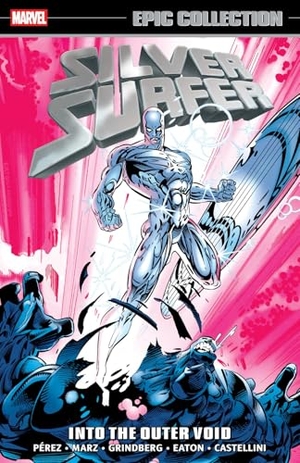 Perez, George / Marvel Various. Silver Surfer Epic Collection: Into the Outer Void. Marvel, 2025.