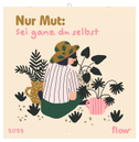 Nur Mut: Sei ganz du selbst 2027