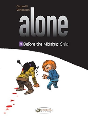 Vehlmann, Fabien. Alone Vol. 9: Before The Midnight Child. Cinebook Ltd, 2018.