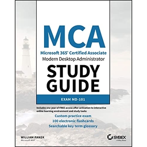 Panek, William. MCA Modern Desktop Administrator Study Guide. John Wiley & Sons, 2020.