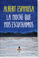 La Noche Que Nos Escuchamos / The Night We Heard Each Other
