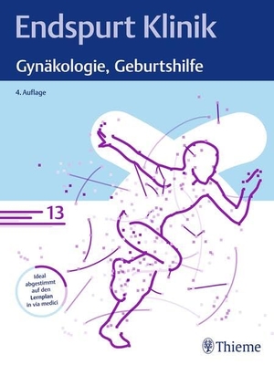 Endspurt Klinik: Gynäkologie, Geburtshilfe - Skript 13. Georg Thieme Verlag, 2024.