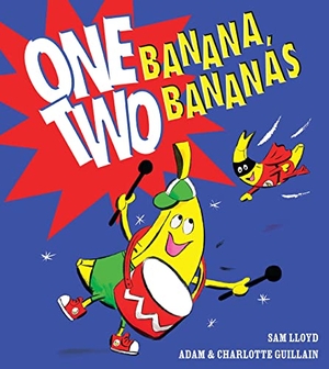 Guillain, Adam / Charlotte Guillain. ONE BANANA TWO BANANAS PB. Harper Collins Publishers - UK Wholesale Acct, 2020.