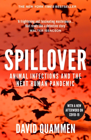 Quammen, David. Spillover - the powerful, prescient book that predicted the Covid-19 coronavirus pandemic.. Vintage Publishing, 2013.