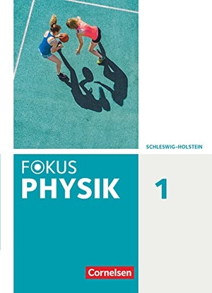 Fokus Physik. Band 1 - Gymnasium Schleswig Holstein - Schülerbuch. Cornelsen Verlag GmbH, 2021.