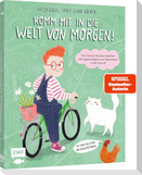 Komm mit in die Welt von morgen!