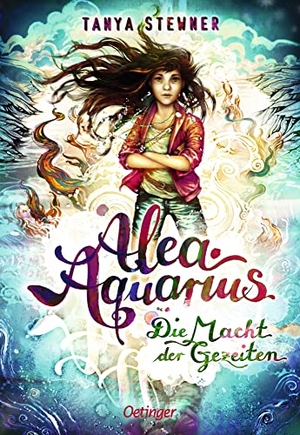 Stewner, Tanya. Alea Aquarius 4. Die Macht der Gezeiten. Oetinger, 2026.