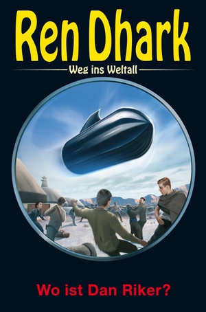 Bekker, Alfred / Gardemann, Jan et al. Ren Dhark - Weg ins Weltall 88: Wo ist Dan Riker?. HJB Verlag & Shop KG, 2019.