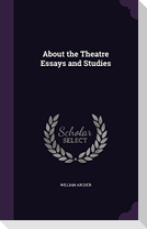 About the Theatre Essays and Studies