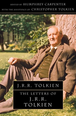 Carpenter, Humphrey / Christopher Tolkien. The Letters of J. R. R. Tolkien - A Selection. Harper Collins Publ. UK, 1995.