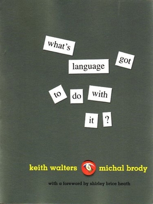 Walters, Keith / Michal Brody. What's Language Got to Do with It?. W. W. Norton & Company, 2005.