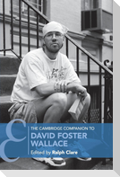 The Cambridge Companion to David Foster             Wallace