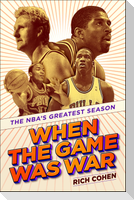 When the Game Was War