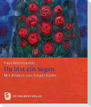 Du bist ein Segen