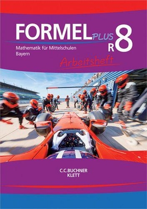 Formel PLUS 8 R. Ausgabe Bayern Mittelschule. Arbeitsheft Klasse 8 (Kurs R). Klett Ernst /Schulbuch, 2020.