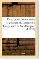 Description Du Mausolée Érigé a Feu M. Languet de Gergy, Curé de Saint Sulpice