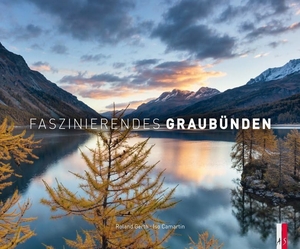 Gerth, Roland / Iso Camartin. Faszinierendes Graubünden. AS Verlag, 2019.