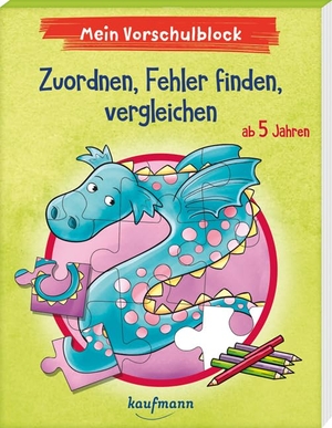 Lückel, Kristin. Mein Vorschulblock - Zuordnen, Fehler finden, vergleichen - ab 5 Jahren. Kaufmann Ernst Vlg GmbH, 2022.