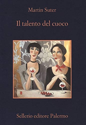 Suter, Martin. Il talento del cuoco. , 2018.