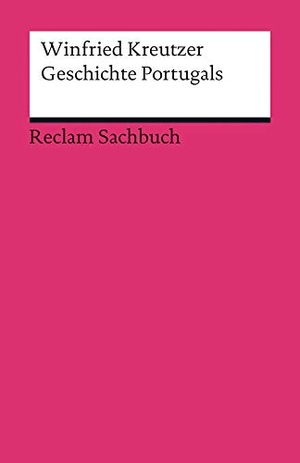 Kreutzer, Winfried. Geschichte Portugals. Reclam Philipp Jun., 2013.