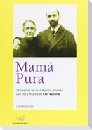 Mamá Pura : 23 poemas de Juan Ramón Jiménez con voz y música de Chili Valverde
