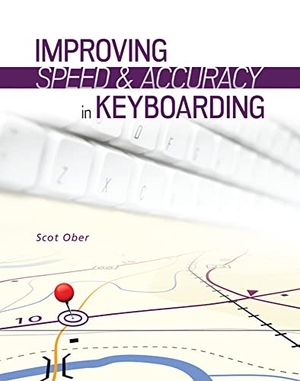 Ober, Scot. Improving Speed and Accuracy in Keyboarding with Software Registration Card. McGraw-Hill Education, 2013.