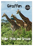 Giraffen. Voller Stolz und Grazie (Wandkalender 2025 DIN A3 hoch), CALVENDO Monatskalender