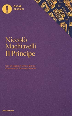 Machiavelli, Niccolò. Il principe. Mondadori, 2016.