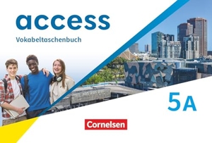 Access Band 5: Abschluss: 9. Schuljahr - Allgemeine Ausgabe 2022 - Vokabeltaschenbuch. Cornelsen Verlag GmbH, 2026.