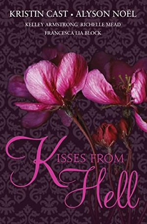 Cast, Kristin / Alyson Noël. KISSES FROM HELL. HarperCollins, 2010.