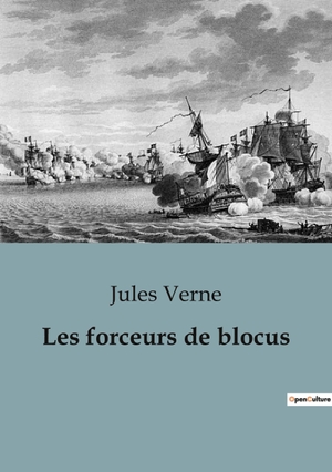 Verne, Jules. Les forceurs de blocus. Culturea, 2023.