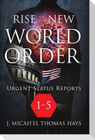 Rise of the New World Order Urgent Status Updates